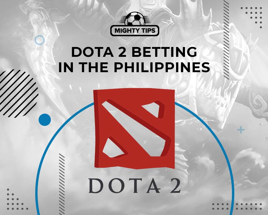 Dota 2 Betting Sites in the Philippines [2023]